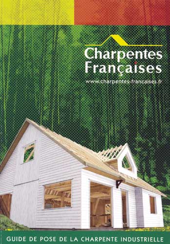 Charpentes Franaises; Guide de Mise en Oeuvre; Catalogue; Evnements; Charpente;