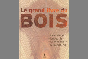 Le grand livre du bois;