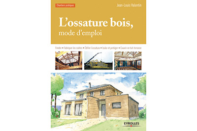 L'ossature bois, mode d'emploi par Jean-Louis Valentin, livre