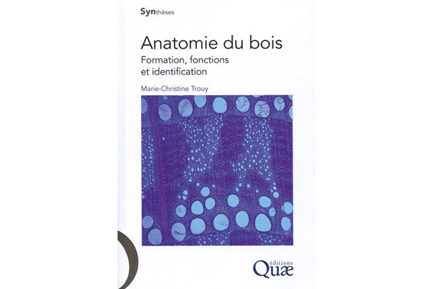 Livre Anatomie du bois, de Marie-Christine Trouy,dit par Quae